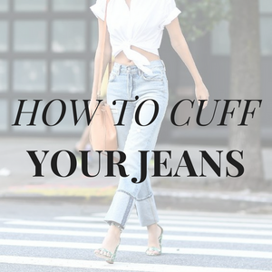 How To Cuff Your Jeans